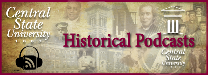 Central State University Historical Podcasts