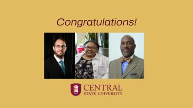 Strategic Ohio Council for Higher Education Excellence Award winners Dr. Roger W. Anderson, Faculty Excellence Award; Alma Brown, Staff Excellence Award; and Mortenous A. Johnson, Campus Impact Award. Congratulations appears at the top and the Central State logo at the bottom.