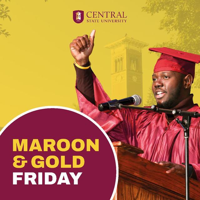 central state university social media graphic shows a student at graduation as a promotion for maroon and gold fridays