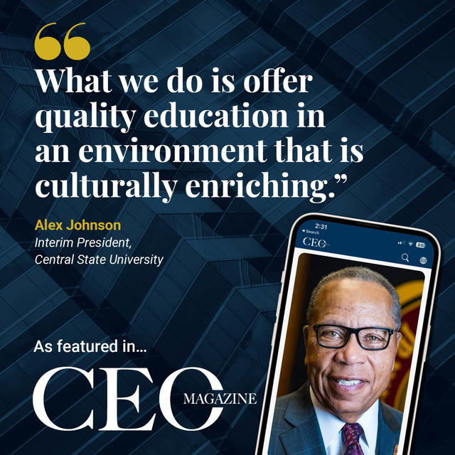 a graphic with an image of alex johnson on a mobile device with CEO magazine at the top and a quote: 'what we do is offer quality education in an environment that is culturally enriching.' Alex Johnson, interim president, Central State University, as featured in CEO Magazine