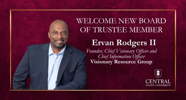 graphic welcoming Ervan Rodgers II to the central state university board of trustees